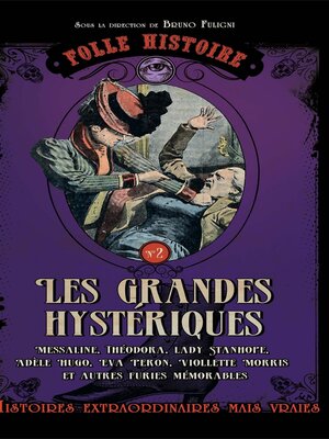 cover image of Folle histoire de--les grandes hystériques